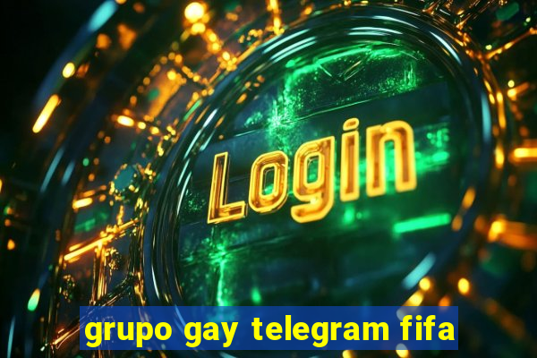 grupo gay telegram fifa